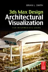 Book cover of 3ds Max Design Architectural Visualization by Brian L. Smith