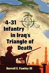 Book cover of 4-31 Infantry in Iraq's Triangle of Death by Darrell E. III Fawley