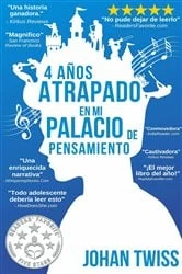 Book cover of 4 Años Atrapado en mi Palacio de Pensamiento by Johan Twiss