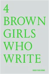 Book cover of 4 BROWN GIRLS WHO WRITE by 4 BROWN GIRLS WHO WRITE