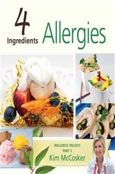 Book cover of 4 Ingredients Allergies by Kim McCosker