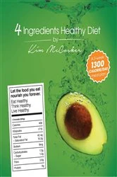 Book cover of 4 Ingredients Healthy Diet by Kim McCosker