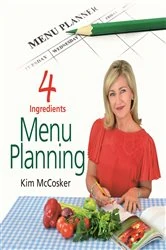 Book cover of 4 Ingredients Menu Planning by Kim McCosker
