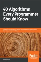Book cover of 40 Algorithms Every Programmer Should Know by Imran Ahmad