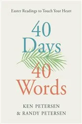 Book cover of 40 Days. 40 Words. by Ken Petersen