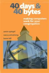 Book cover of 40 Days and 40 Bytes by Aaron Spiegel