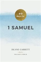 Book cover of 40 Days in 1 Samuel by Duane A. Garrett