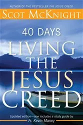 Book cover of 40 Days Living the Jesus Creed by Scot McKnight