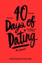 Book cover of 40 Days of Dating by Timothy Goodman