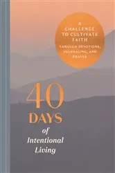 Book cover of 40 Days of Intentional Living by Unknown