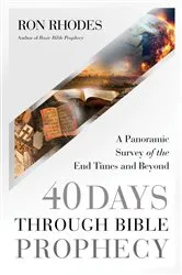 Book cover of 40 Days Through Bible Prophecy by Ron Rhodes