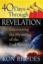 Book cover of 40 Days Through Revelation by Ron Rhodes