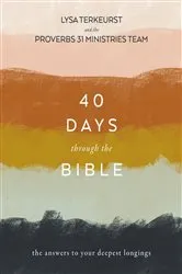 Book cover of 40 Days Through the Bible by Lysa TerKeurst