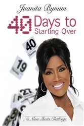 Book cover of 40 Days to Starting Over by Juanita Bynum