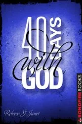 Book cover of 40 Days with God by Rebecca St. James