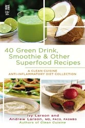 Book cover of 40 Green Drink, Smoothie & Other Superfood Recipes by Ivy Larson
