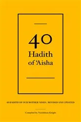 Book cover of 40 Hadith of 'Aisha by Nuriddeen Knight