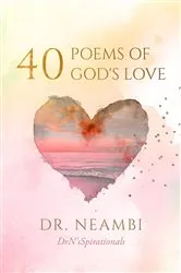 Book cover of 40 Poems Of God's Love by Neambi Hunter