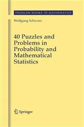 Book cover of 40 Puzzles and Problems in Probability and Mathematical Statistics by Wolf Schwarz