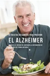 Book cover of 41 Recetas De Comidas Para Prevenir el Alzheimer by Joe Correa