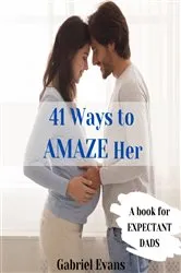 Book cover of 41 Ways to AMAZE Her by Julie G Jackson