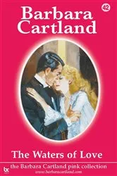 Book cover of 42. The Waters Of Love by Barbara Cartland