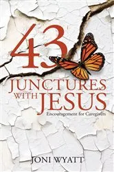 Book cover of 43 Junctures with Jesus by Joni Wyatt