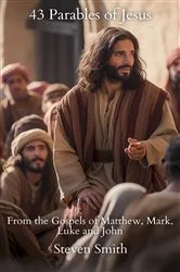 Book cover of 43 Parables of Jesus by Steven Smith