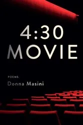 Book cover of 4:30 Movie: Poems by Donna Masini