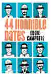 Book cover of 44 Horrible Dates by Eddie Campbell