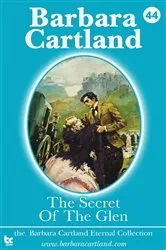 Book cover of 44 Secret of the Glen by Barbara Cartland
