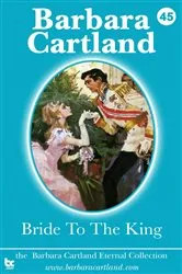 Book cover of 45. Bride to the King by Barbara Cartland