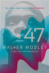 Book cover of 47 by Walter Mosley