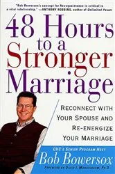 Book cover of 48 Hours to a Stronger Marriage by Bob Bowersox