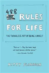 Book cover of 488 Rules for Life by Kitty Flanagan