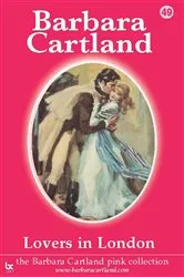 Book cover of 49. Lovers In London by Barbara Cartland
