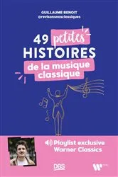 Book cover of 49 petites histoires de la musique classique avec @revisonsnosclassiques by Guillaume Benoit