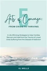 Book cover of 5 Acts of Courage by K L Wells