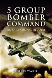 Book cover of 5 Group Bomber Command by Chris Ward