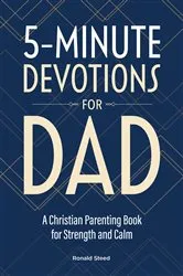 Book cover of 5-Minute Devotions for Dad by Ronald Steed