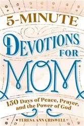 Book cover of 5-Minute Devotions for Mom by Teresa Ann Criswell