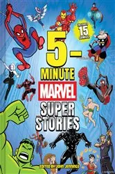 Book cover of 5-Minute Marvel Super Stories by Marvel Entertainment artists