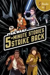 Book cover of 5-Minute Star Wars Stories Strike Back by Lucasfilm Press