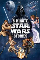 Book cover of 5-Minute Star Wars Stories by Lucasfilm Press