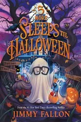 Book cover of 5 More Sleeps ‘til Halloween by Jimmy Fallon