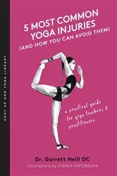 Book cover of 5 Most Common Yoga Injuries (And How You Can Avoid Them) by Garrett Neill