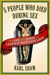 Book cover of 5 People Who Died During Sex by Karl Shaw