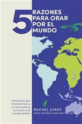 Book cover of 5 razones para orar por el mundo by Rachel Jones