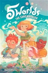 Book cover of 5 Worlds Book 1: The Sand Warrior by Mark Siegel
