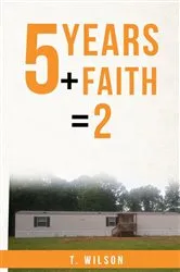 Book cover of 5 Years + Faith = 2 by Unknown